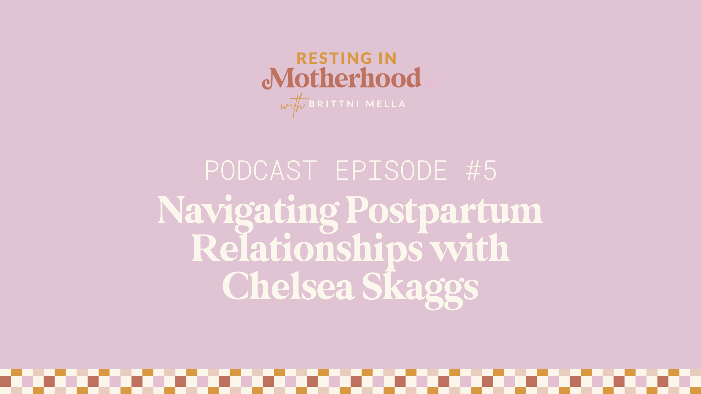 Postpartum Relationships with Chelsea Skaggs